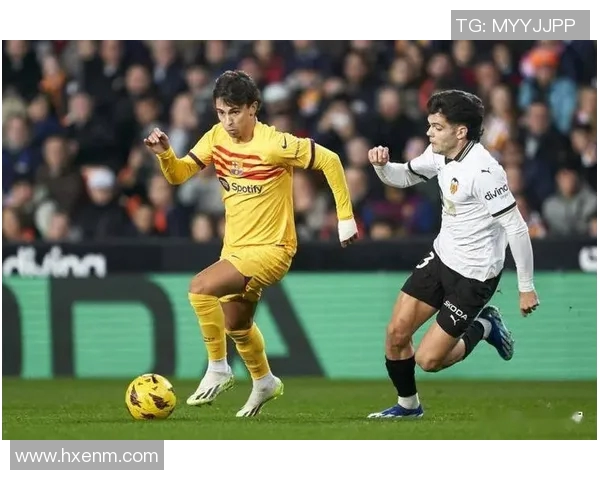 瓦伦西亚主场迎战奥萨苏力争三分全力以赴争夺联赛积分